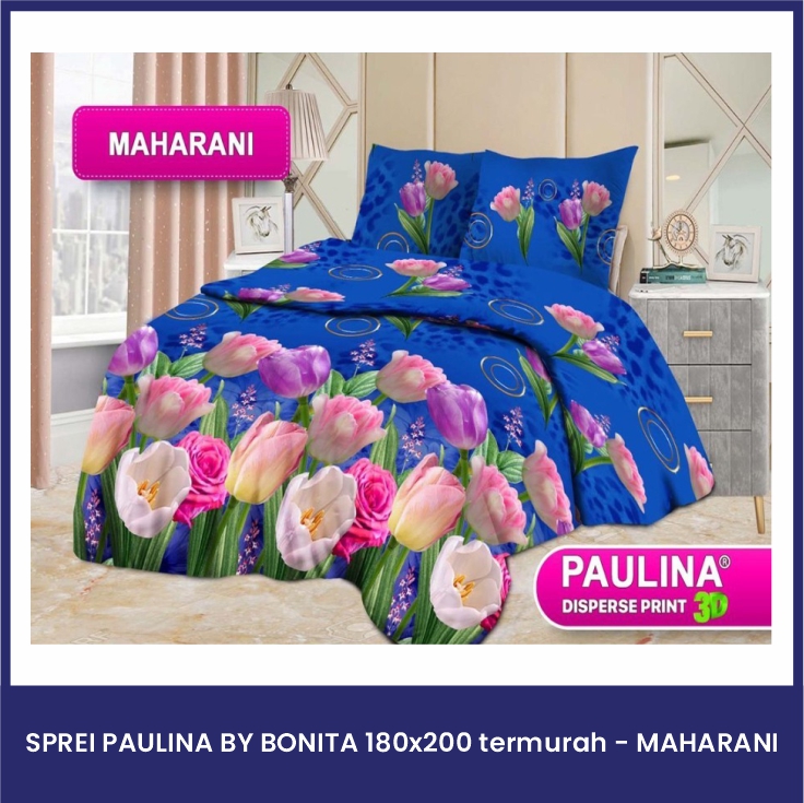 SPREI PAULINA BY BONITA 180x200 - Pilih tipe varian Sprei