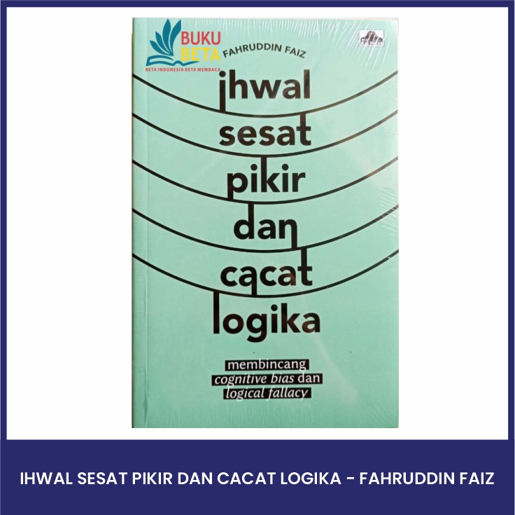 Ihwal Sesat Pikir dan Cacat Logika - Fahruddin Faiz