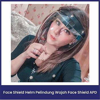 Face Shield Helm Pelindung Wajah / Face Shield APD